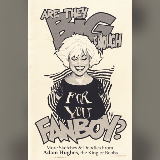 Are_They_Big_Enough_For_You_Fanboy artist:adam_hughes medium:artwork medium:drawing official scan // 3260x5024 // 24.3MB // webp // image/webp; lossless=true // front